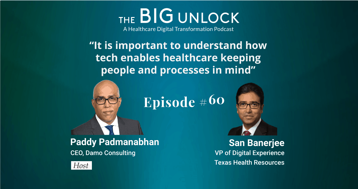 It is important to understand how tech enables healthcare keeping people and processes in mind